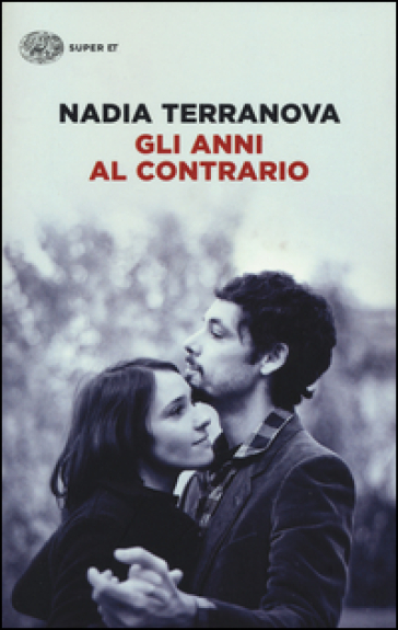 Gli anni al contrario - Nadia Terranova