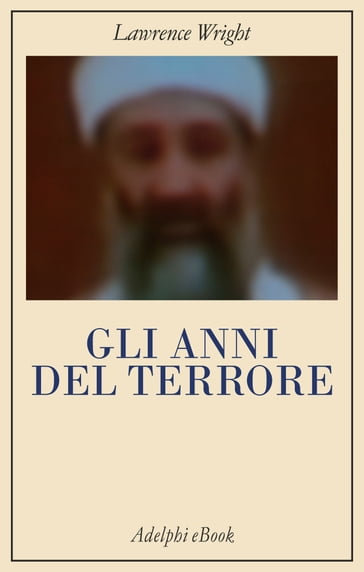 Gli anni del terrore - Lawrence Wright