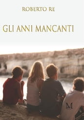 Gli anni mancanti