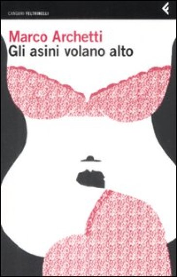 Gli asini volano alto - Marco Archetti