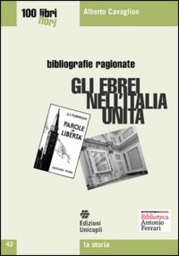 Gli ebrei nell'Italia unita - Alberto Cavaglion