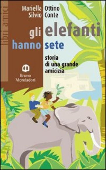 Gli elefanti hanno sete - Mariella Ottino - Silvio Conte