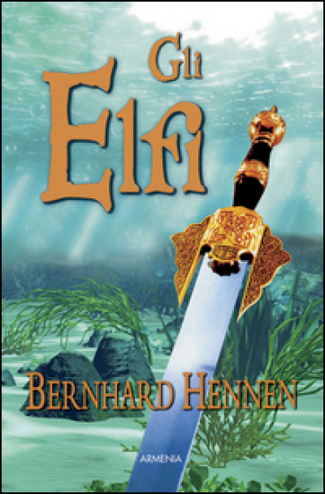 Gli elfi - Bernhard Hennen