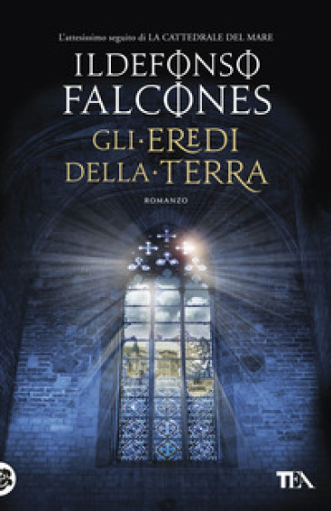 Gli eredi della terra - Ildefonso Falcones