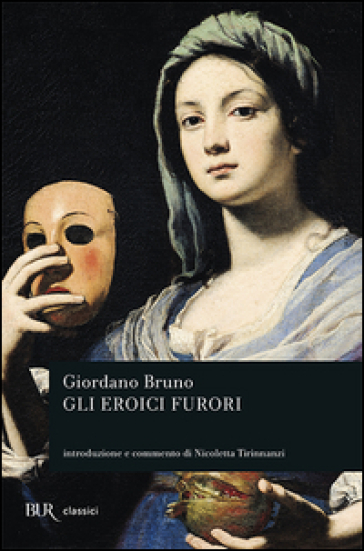 Gli eroici furori - Giordano Bruno