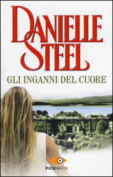 Gli inganni del cuore - Danielle Steel