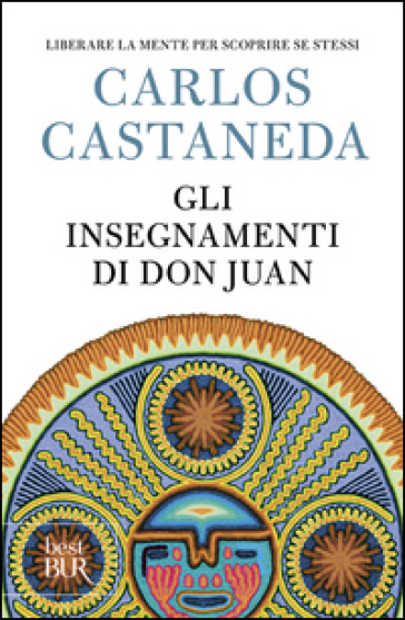 Gli insegnamenti di don Juan - Carlos Castaneda