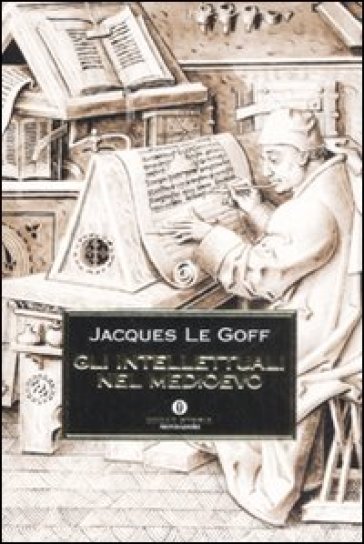 Gli intellettuali nel Medioevo - Jacques Le Goff