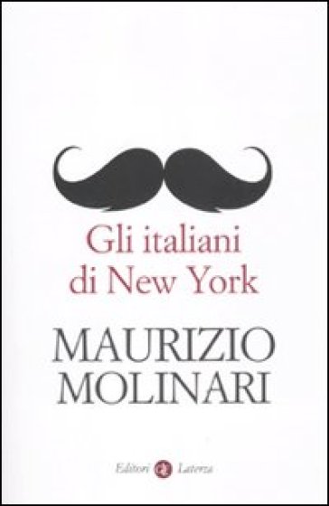 Gli italiani di New York - Maurizio Molinari