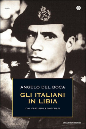 Gli italiani in Libia. 2. - Angelo Del Boca