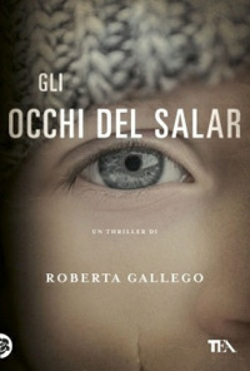 Gli occhi del Salar - Roberta Gallego