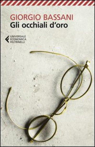 Gli occhiali d'oro - Giorgio Bassani