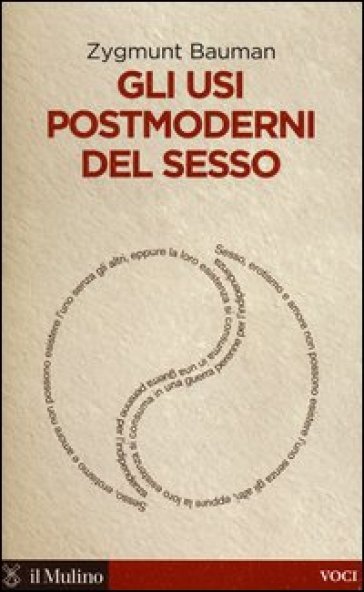 Gli usi postmoderni del sesso - Zygmunt Bauman