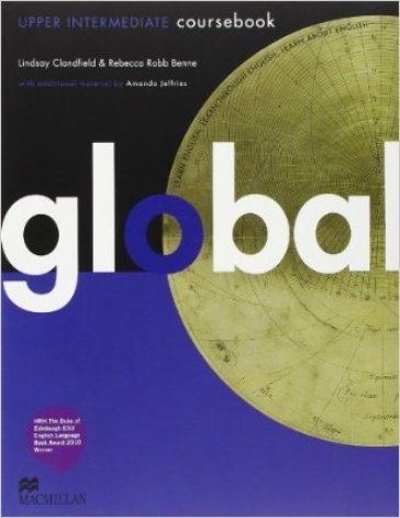 Global. Upper intermediate. Student's book. Per le Scuole superiori. Con DVD: E-workbook. Con espansione online - Lindsay Clandfield - Kate Pickering