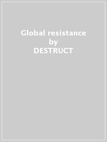 Global resistance - DESTRUCT - MAD PIGS