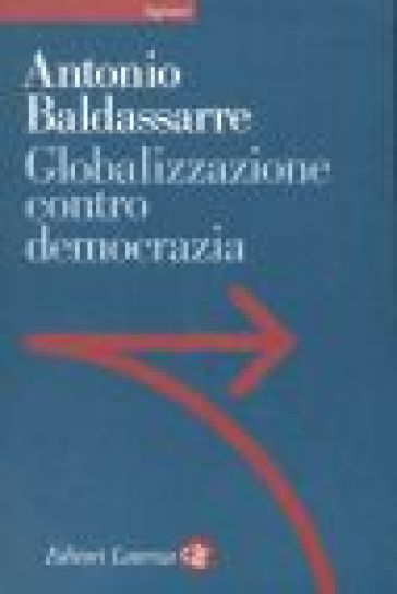 Globalizzazione contro democrazia - Antonio Baldassarre