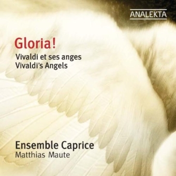 Gloria! - vivaldi s angels - Caprice