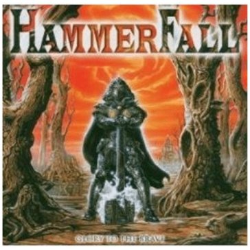 Glory to the brave - Hammerfall