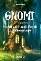 Gnomi e fantasmi