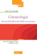 Gnoseologia. Storia della filosofia della conoscenza