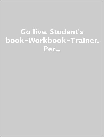 Go live. Student's book-Workbook-Trainer. Per la Scuola media. Con CD Audio. Con e-book. Con espansione online. Vol. 3