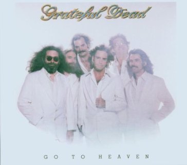 Go to heaven =expanded= - Grateful Dead