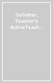 GoGetter. Teacher s ActiveTeach USB. Per le Scuole superiori. Con espansione online. Vol. 1