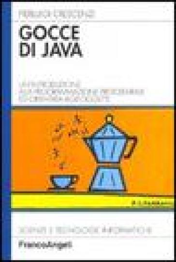 Gocce di Java. Un'introduzione alla programmazione procedurale ed orientata agli oggetti - Pierluigi Crescenzi