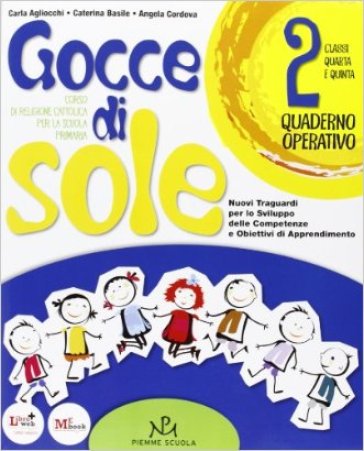 Gocce di sole. Con espansione online. Per il 2° ciclo. Con CD-ROM - Carla Agliocchi - Caterina Basile - Angela Cordova