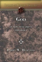 God in New Testament Theology