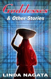 Goddesses & Other Stories