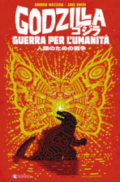 Godzilla guerra all umanità