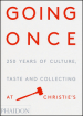Going once. 250 years of culture, taste and collecting at Christie s