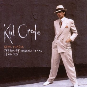 Going places - the august darnell years - Kid Creole