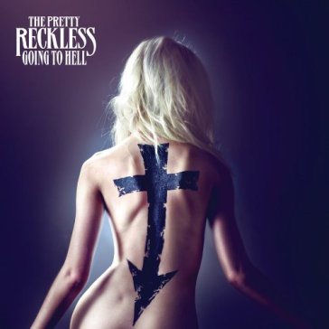 Going to hell - PRETTY RECKLESS