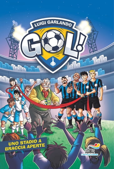 Gol n. 61 - Uno stadio a braccia aperte - Luigi Garlando