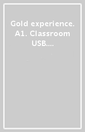 Gold experience. A1. Classroom USB. Per le Scuole superiori. Con espansione online