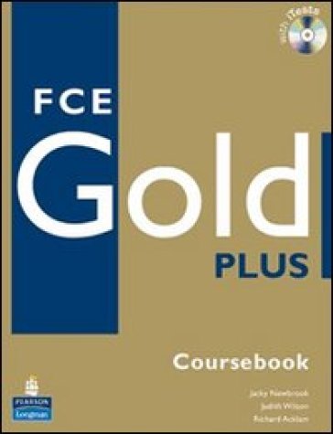 Gold plus FCE. Coursebook. Con Itest. Per le Scuole superiori. Con CD-ROM - Jacky Newbrook - Judith Wilson