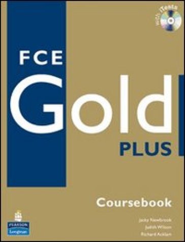 Gold plus FCE. Exam maximiser. With key. Con 2 CD Audio. Per le Scuole superiori - Sally Burgess - Jacky Newbrook - Judith Wilson