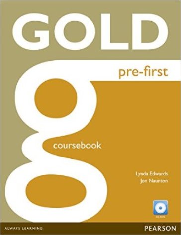 Gold pre-first. Coursebook. Con espansione online. Per le Scuole superiori. Con CD-ROM