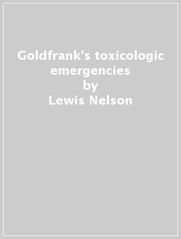 Goldfrank's toxicologic emergencies - Lewis Nelson