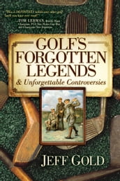 Golf s Forgotten Legends