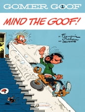 Gomer Goof - Tome 1 - Mind the goof!