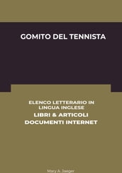 Gomito Del Tennista: Elenco Letterario in Lingua Inglese: Libri & Articoli, Documenti Internet