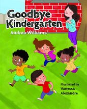 Goodbye Kindergarten