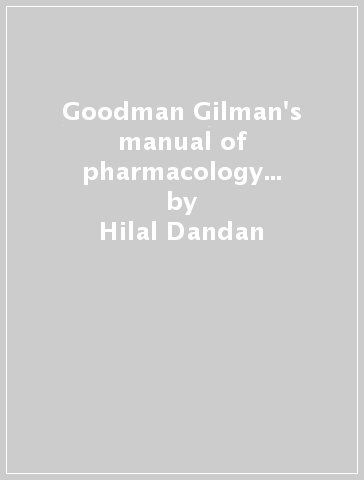 Goodman & Gilman's manual of pharmacology and therapeut - Hilal Dandan - Laurence Brunton