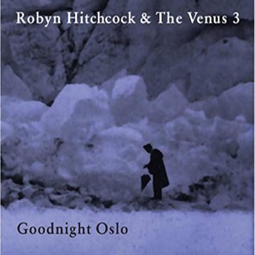 Goodnight oslo - Hitchcock Robyn & Th