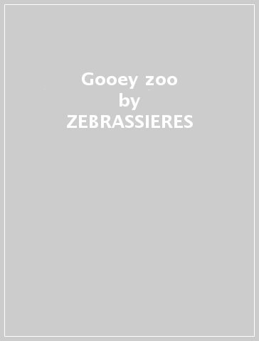 Gooey zoo - ZEBRASSIERES