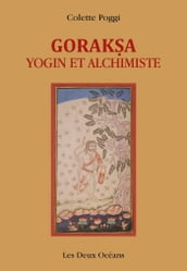 Goraksa - Yogin et alchimiste