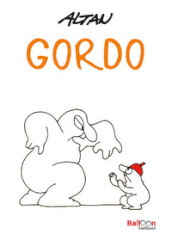 Gordo. Nuova ediz.